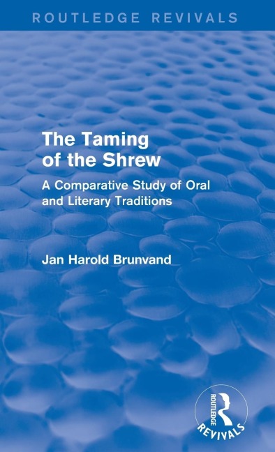 The Taming of the Shrew (Routledge Revivals): A Comparative Study of Oral and Literary Versions