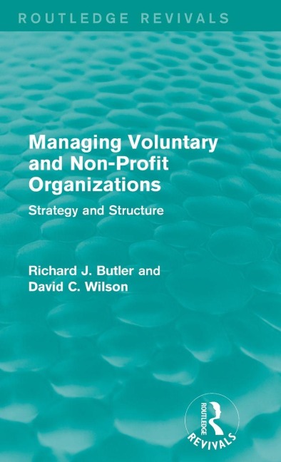 Managing Voluntary and Non-Profit Organizations: Strategy and Structure