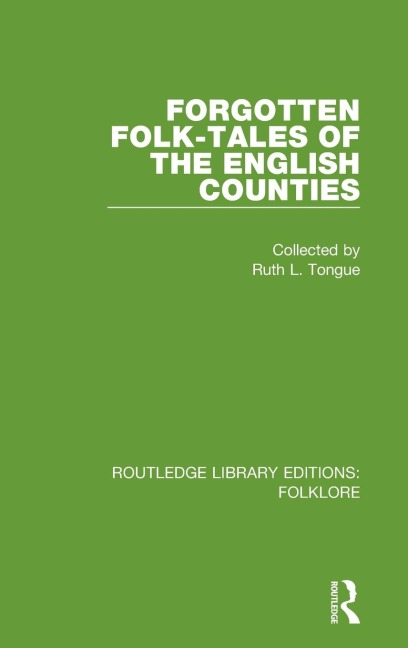 Forgotten Folk-tales of the English Counties (RLE Folklore)