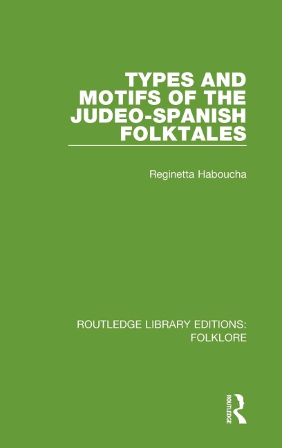 Types and Motifs of the Judeo-Spanish Folktales (RLE Folklore)