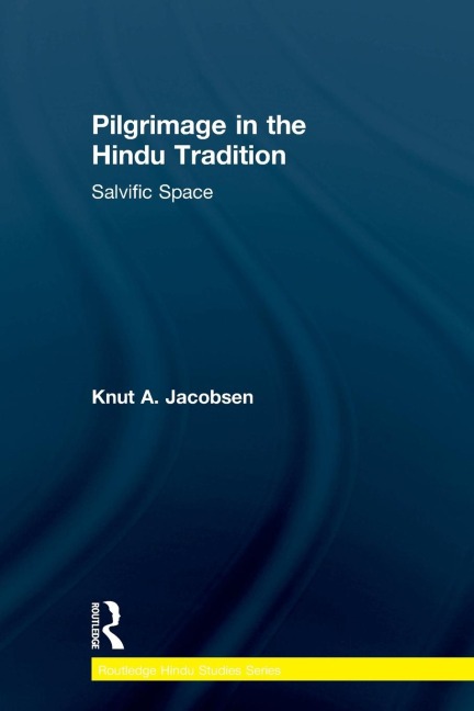 Pilgrimage in the Hindu Tradition: Salvific Space