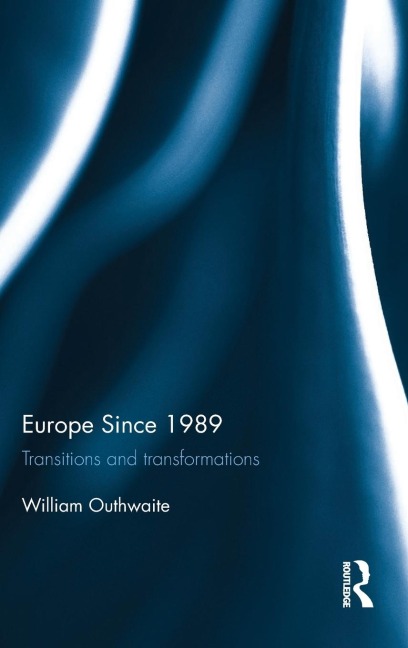 Europe Since 1989: Transitions  and Transformations