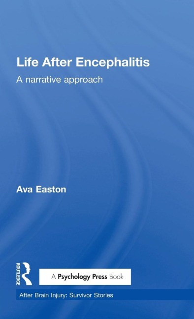 Life After Encephalitis: A Narrative Approach