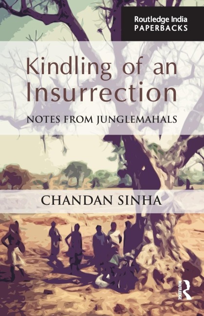 Kindling of an Insurrection: Notes from Junglemahals
