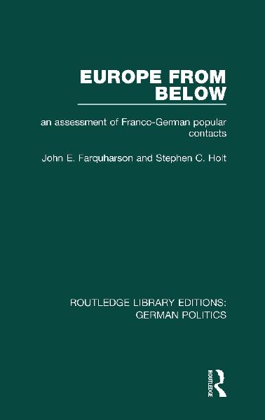 Europe from Below (RLE: German Politics): An Assessment of Franco-German Popular Contacts