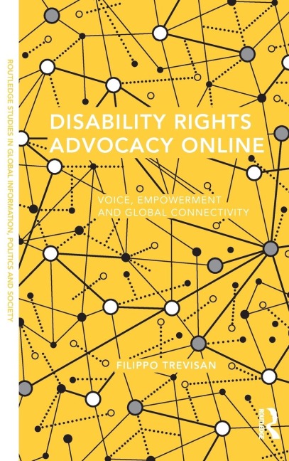 Disability Rights Advocacy Online: Voice, Empowerment and Global Connectivity