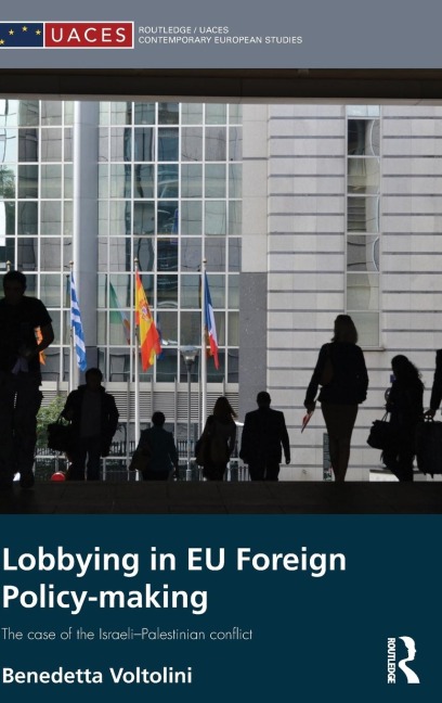 Lobbying in EU Foreign Policy-making: The case of the Israeli-Palestinian conflict