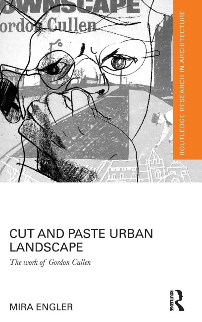 Cut and Paste Urban Landscape: The Work of Gordon Cullen