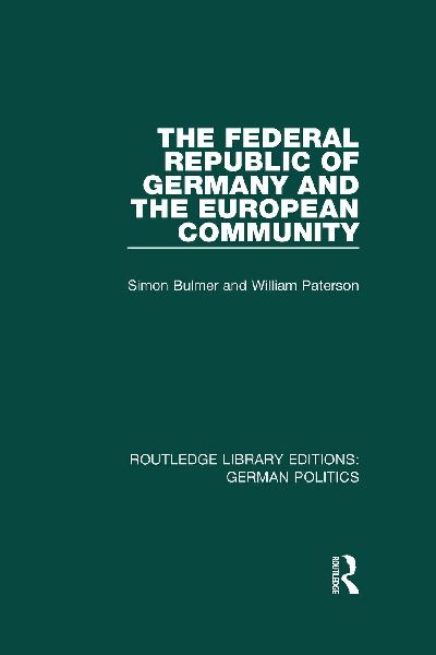 The Federal Republic of Germany and the European Community (RLE: German Politics)