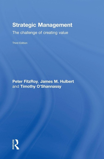 Strategic Management: The Challenge of Creating Value