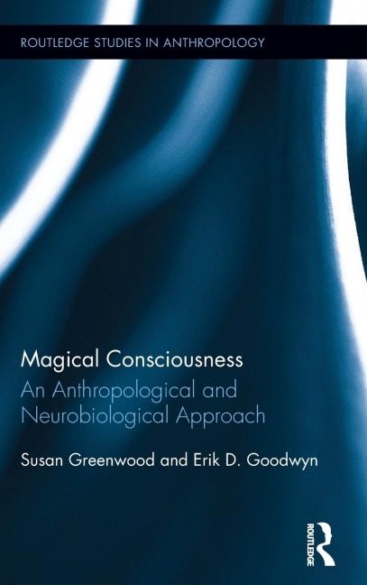 Magical Consciousness: An Anthropological and Neurobiological Approach
