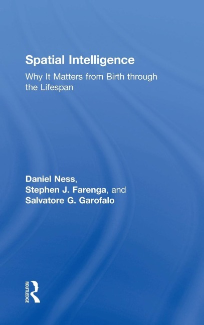 Spatial Intelligence: Why It Matters from Birth through the Lifespan