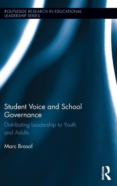 Student Voice and School Governance: Distributing Leadership to Youth and Adults