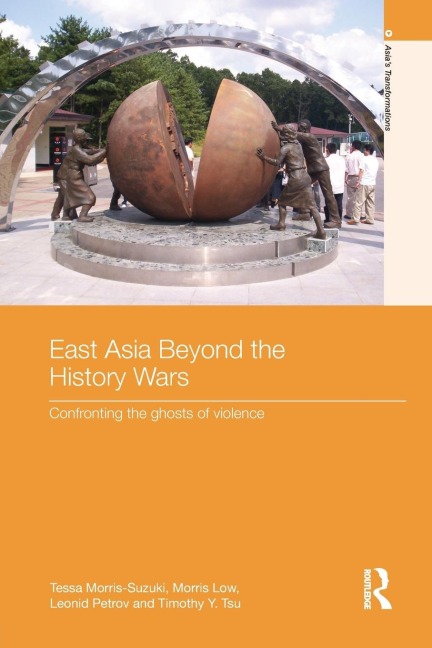 East Asia Beyond the History Wars: Confronting the Ghosts of Violence