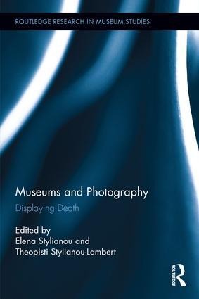 Museums and Photography: Displaying Death