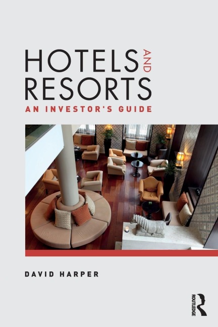 Hotels and Resorts: An investors guide