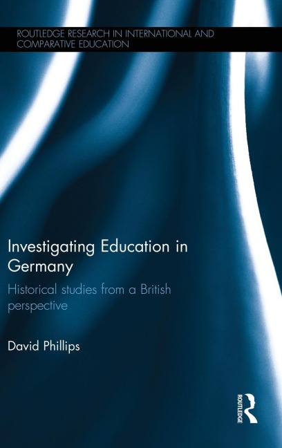 Investigating Education in Germany: Historical studies from a British perspective