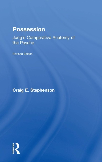 Possession: Jungs Comparative Anatomy of the Psyche