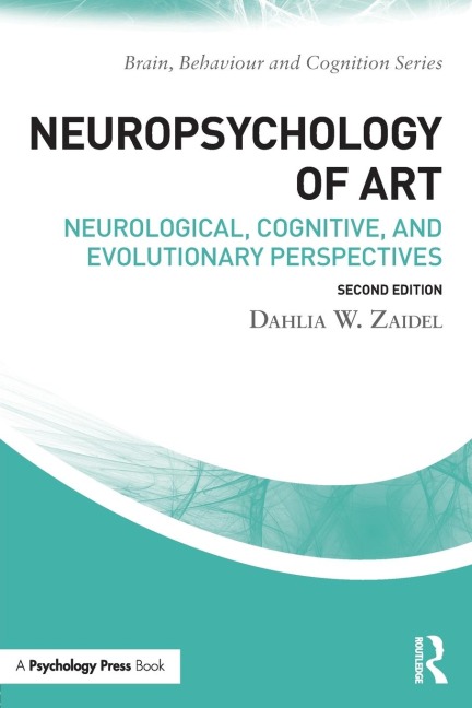 Neuropsychology of Art: Neurological, Cognitive, and Evolutionary Perspectives