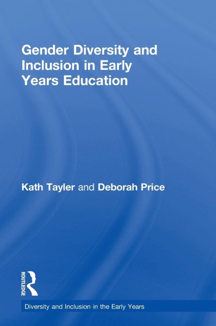 Gender Diversity and Inclusion in Early Years Education