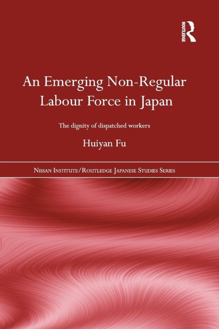 An Emerging Non-Regular Labour Force in Japan: The Dignity of Dispatched Workers