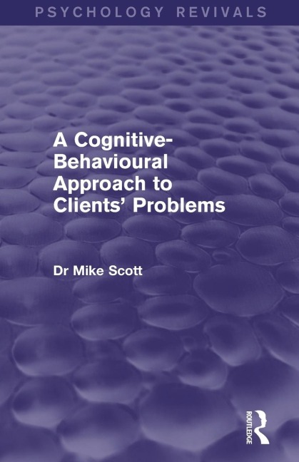 A Cognitive-Behavioural Approach to Clients Problems