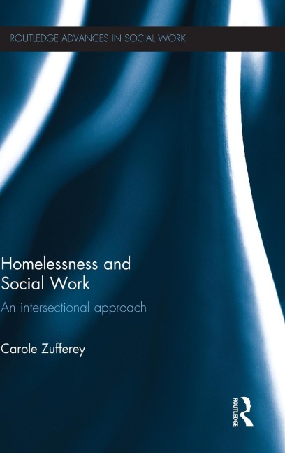Homelessness and Social Work: An Intersectional Approach