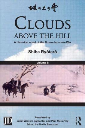 Clouds Above the Hill: A Historical Novel of the Russo-Japanese War, Volume 2