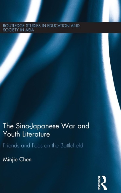 The Sino-Japanese War and Youth Literature: Friends and Foes on the Battlefield