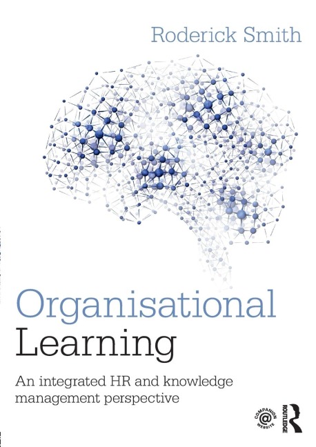 Organisational Learning: An integrated HR and knowledge management perspective