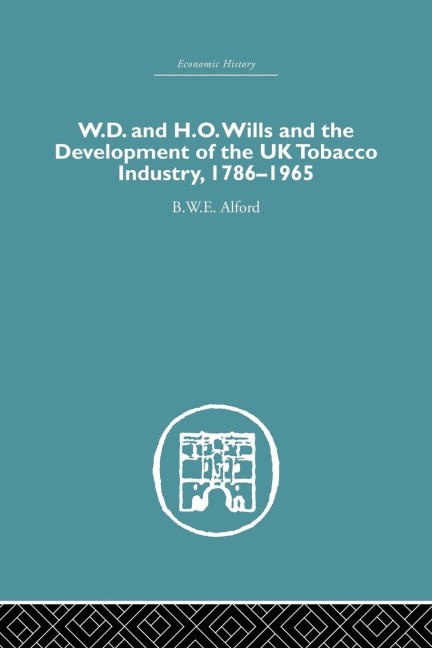 W.D. & H.O. Wills and the development of the UK tobacco Industry: 1786-1965