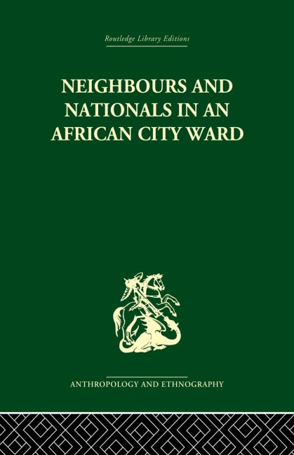 Neighbours and Nationals in an African City Ward