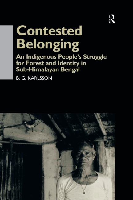 Contested Belonging: An Indigenous Peoples Struggle for Forest and Identity in Sub-Himalayan Bengal
