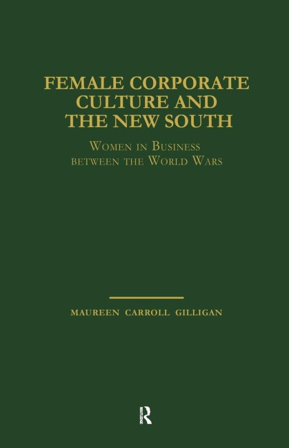 Female Corporate Culture and the New South: Women in Business Between the World Wars