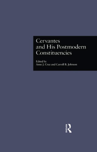 Cervantes and His Postmodern Constituencies
