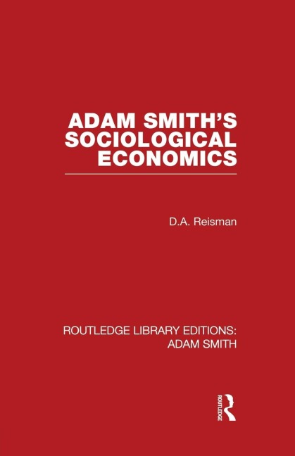 Adam Smiths Sociological Economics