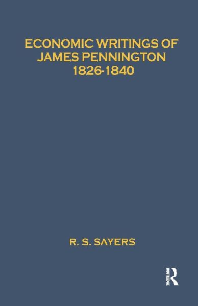 Economic Writings of James Pennington: 1826-1840