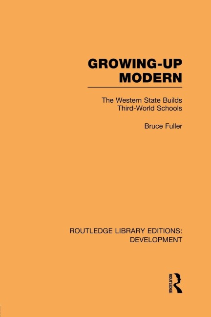 Growing-Up Modern: The Western State Builds Third-World Schools