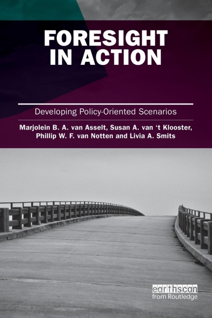 Foresight in Action: Developing Policy-Oriented Scenarios