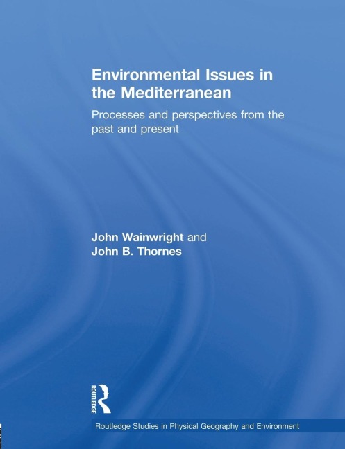 Environmental Issues in the Mediterranean: Processes and Perspectives from the Past and Present