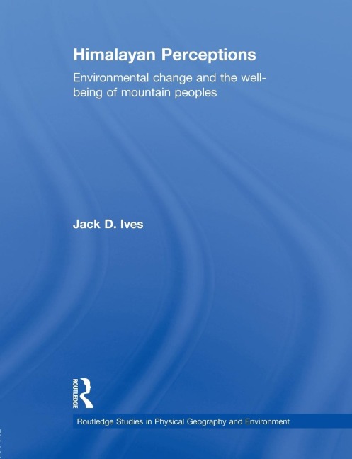 Himalayan Perceptions: Environmental Change and the Well-Being of Mountain Peoples