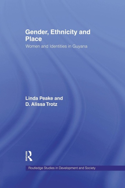 Gender, Ethnicity and Place: Women and Identity in Guyana