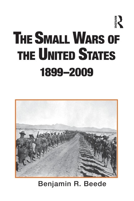 The Small Wars of the United States, 1899-2009: An Annotated Bibliography
