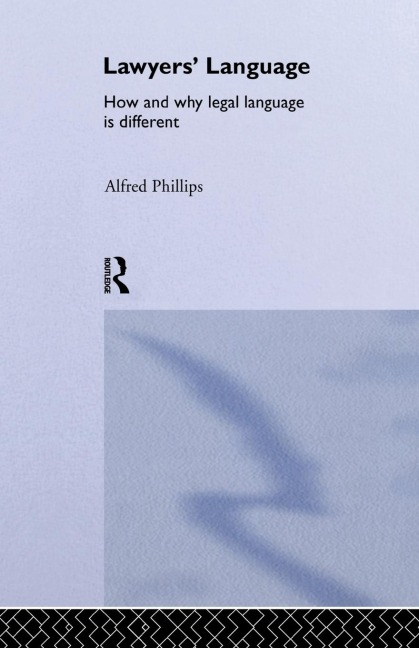 Lawyers Language: The Distinctiveness of Legal Language