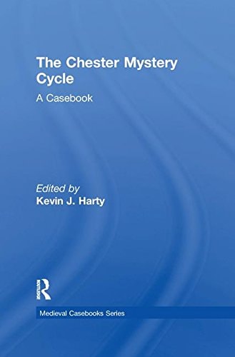 The Chester Mystery Cycle A Casebook
