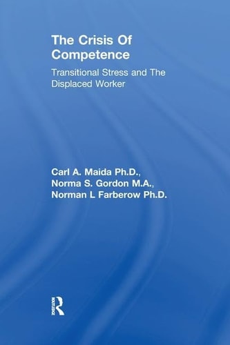 Crisis of Competence: Transitional. . Stress and the Displaced Transitional Stress and the Displaced Worker