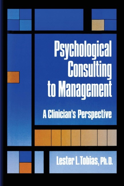 Psychological Consulting To Management: A Clinicians Perspective