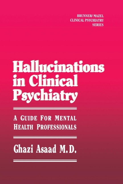 Hallunications In Clinical Psychiatry: A Guide For Mental Health Professionals