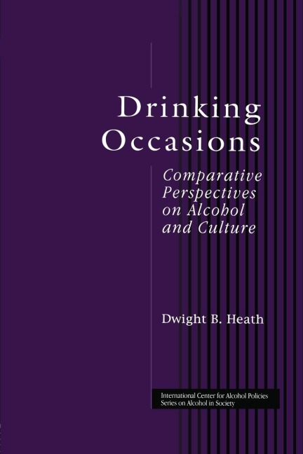 Drinking Occasions: Comparative Perspectives on Alcohol and Culture