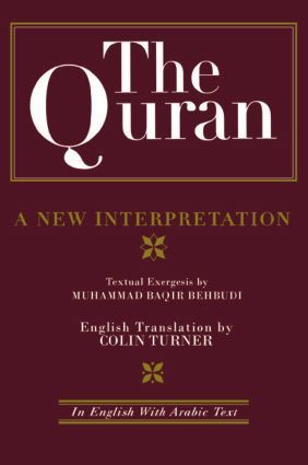 The Quran: A New Interpretation: In English with Arabic Text